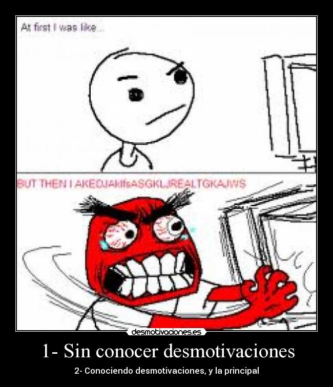 1- Sin conocer desmotivaciones - 