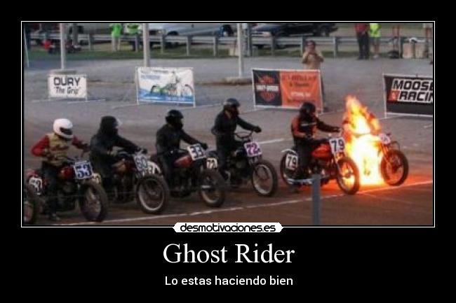 Ghost Rider - Lo estas haciendo bien