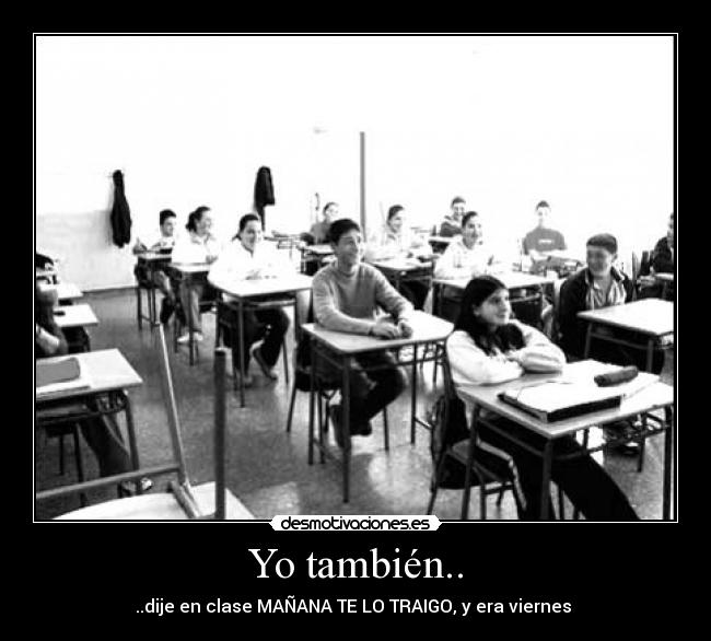 Yo también.. -