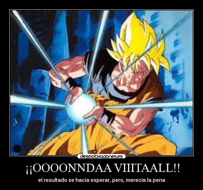 ¡¡OOOONNDAA VIIITAALL!! - 