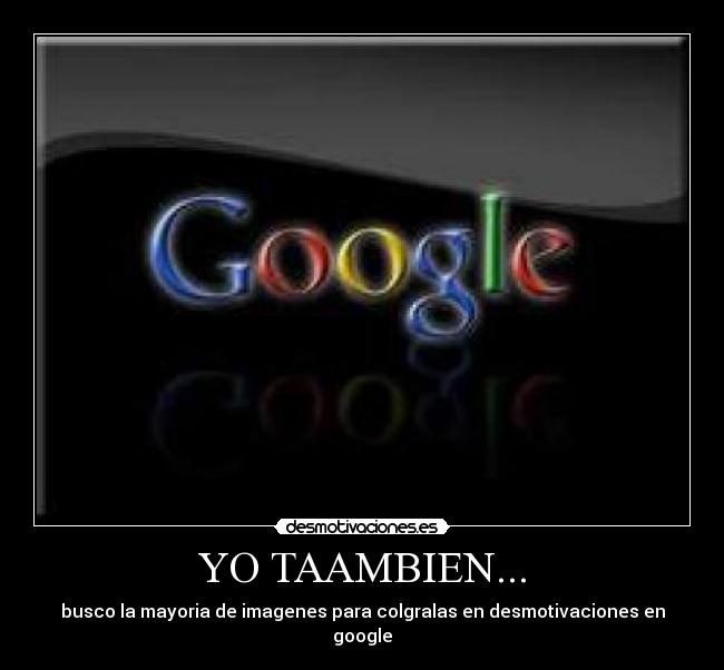 YO TAAMBIEN... -