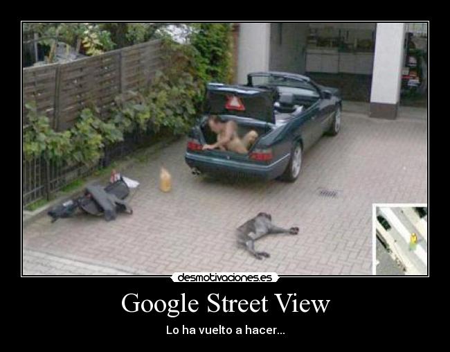 Google Street View - Lo ha vuelto a hacer...