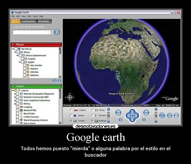 Google earth - Todos hemos puesto mierda o alguna palabra por el estilo en el buscador