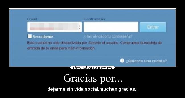 Gracias por... - dejarme sin vida social,muchas gracias...