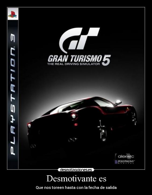 Desmotivante es - Que nos toreen hasta con la fecha de salida