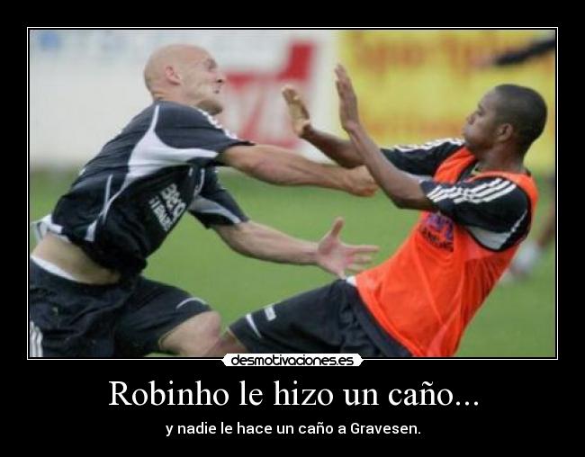carteles robinho gravesen real madrid pelea desmotivaciones