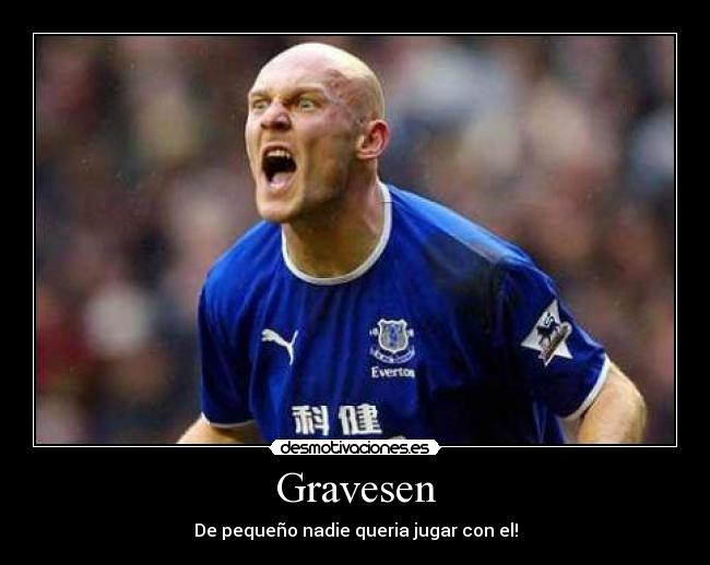 Gravesen - De pequeño nadie queria jugar con el!