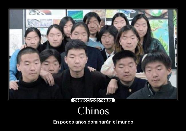 Chinos - En pocos años dominarán el mundo