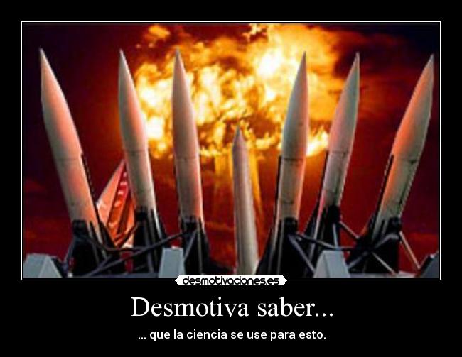 Desmotiva saber... -