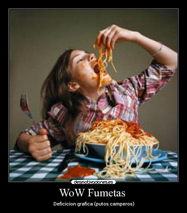WoW Fumetas - Deficicion grafica (putos camperos)