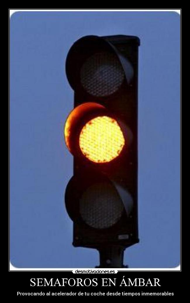 SEMAFOROS EN ÁMBAR -