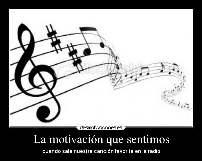 La motivación que sentimos -