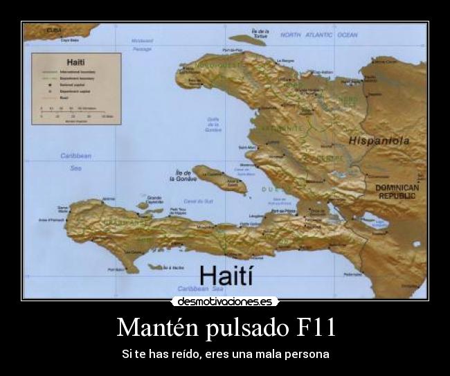 carteles haiti terremoto manten pulsado f11 mala persona desmotivaciones
