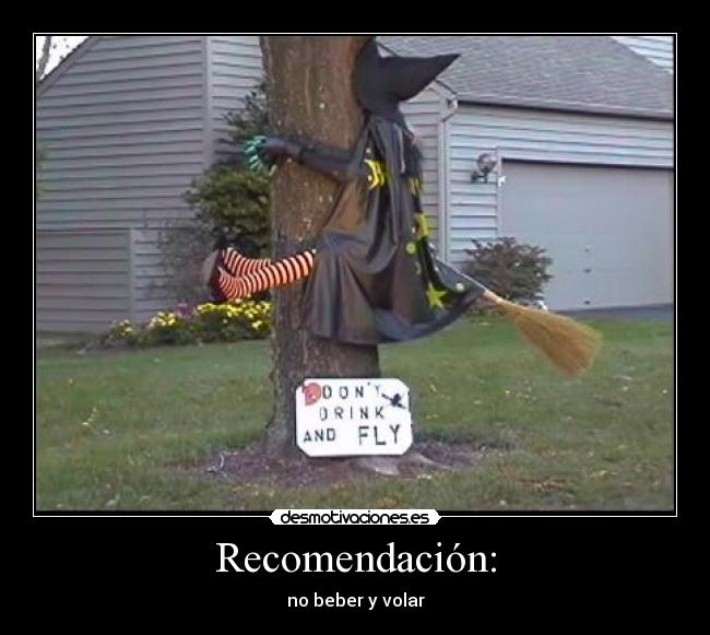 Recomendación: - no beber y volar