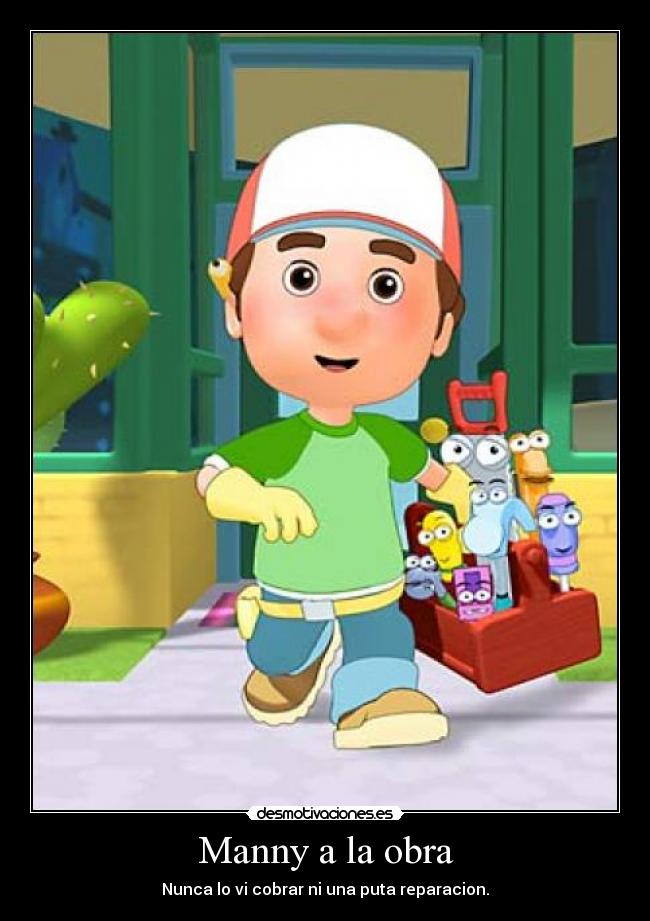 Manny a la obra -