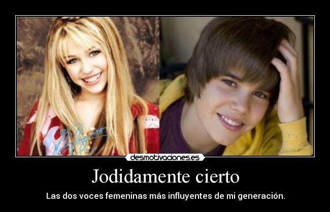 Jodidamente cierto - Las dos voces femeninas más influyentes de mi generación.