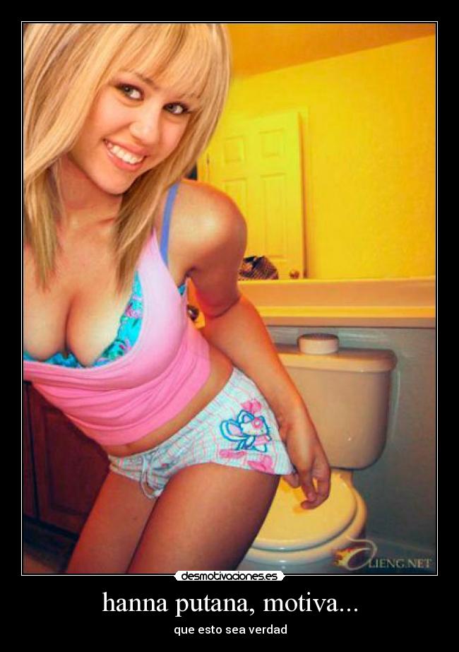hanna putana, motiva... - que esto sea verdad