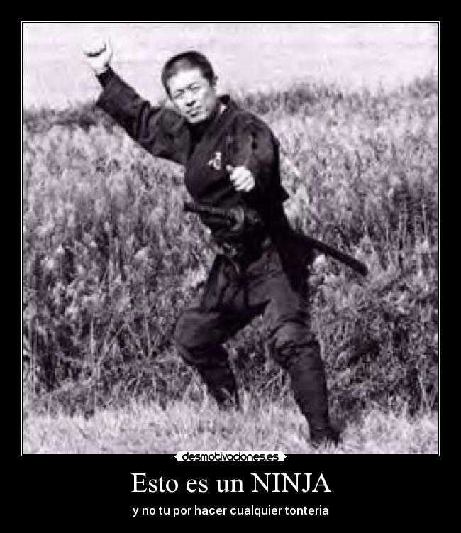 Esto es un NINJA - 
