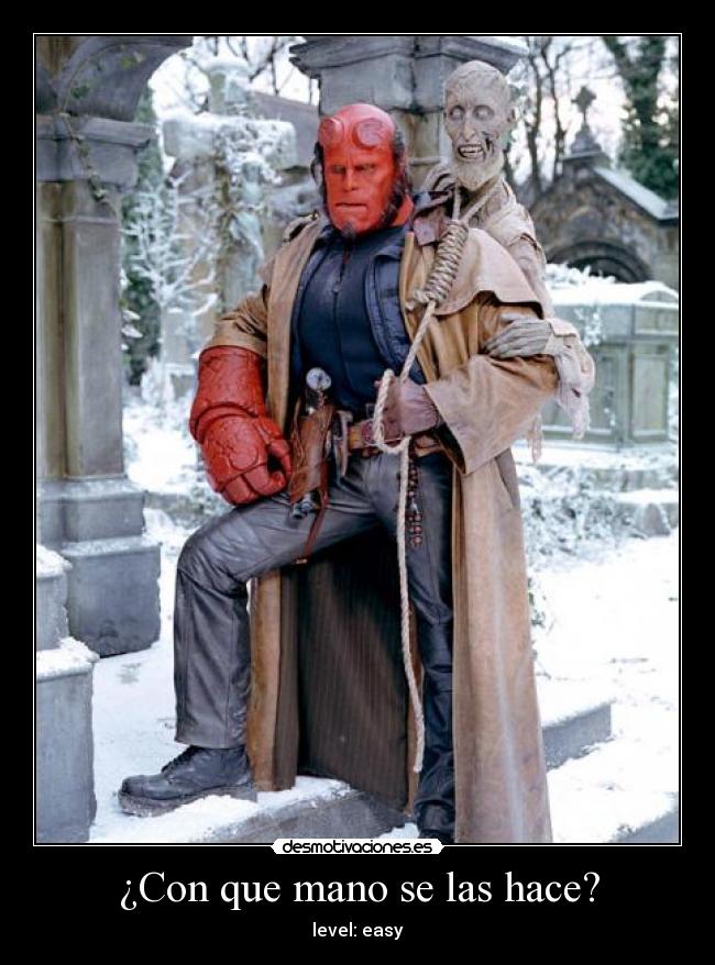 ¿Con que mano se las hace? - level: easy