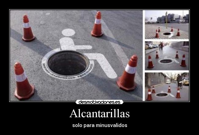 Alcantarillas - solo para minusvalidos