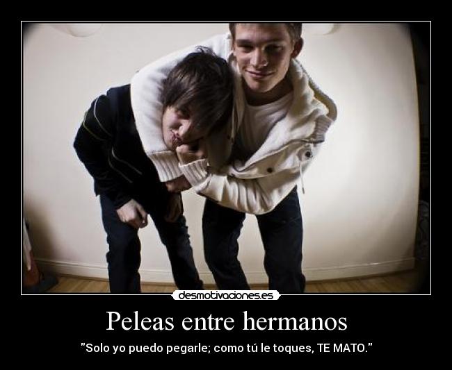 Peleas entre hermanos - 