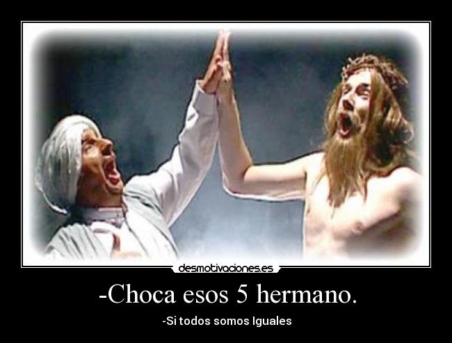 carteles choca iguales jesus desmotivaciones