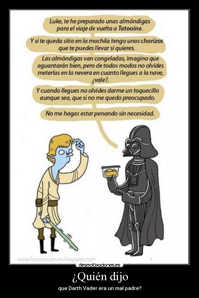 ¿Quién dijo - que Darth Vader era un mal padre?