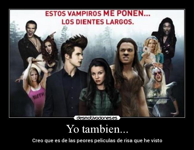 Yo tambien... -