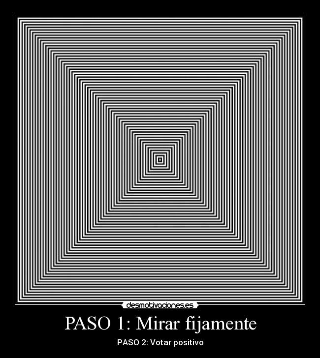 PASO 1: Mirar fijamente -