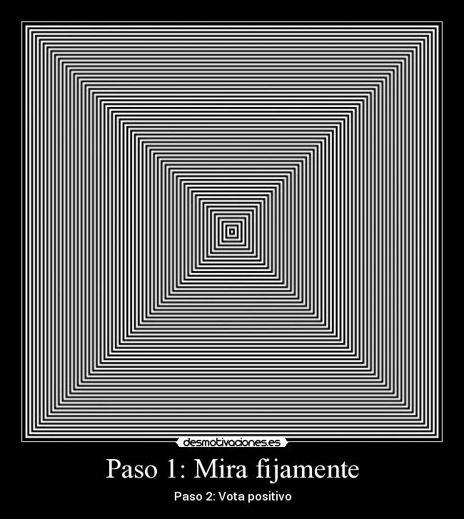 Paso 1: Mira fijamente -