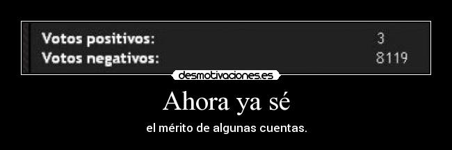 Ahora ya sé - el mérito de algunas cuentas.