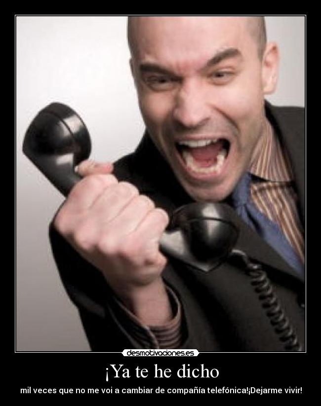 ¡Ya te he dicho - 