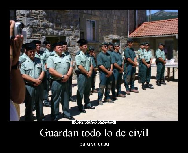 Guardan todo lo de civil - para su casa