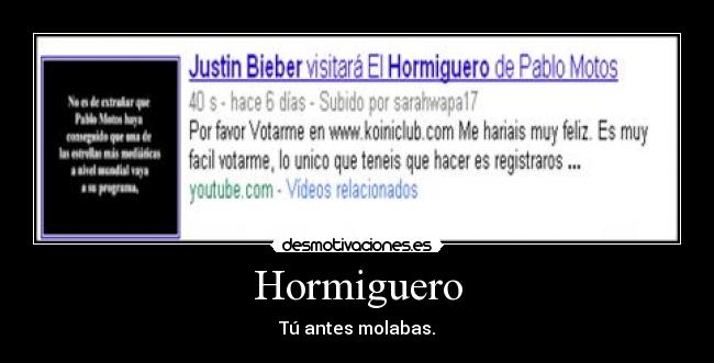 Hormiguero - Tú antes molabas.