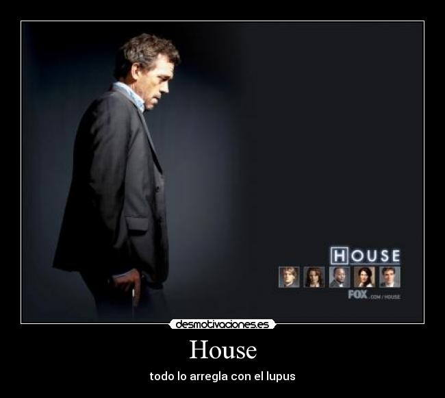 House - todo lo arregla con el lupus