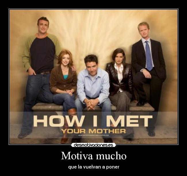 Motiva mucho - que la vuelvan a poner