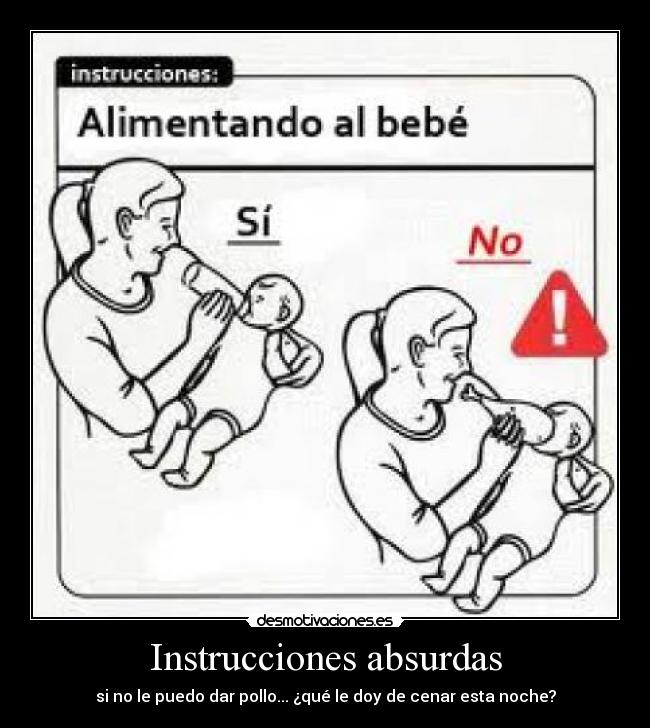 Instrucciones absurdas - si no le puedo dar pollo... ¿qué le doy de cenar esta noche?