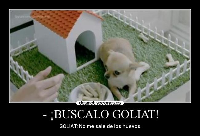 carteles goliat desmotivaciones