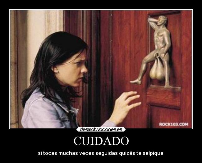 CUIDADO -