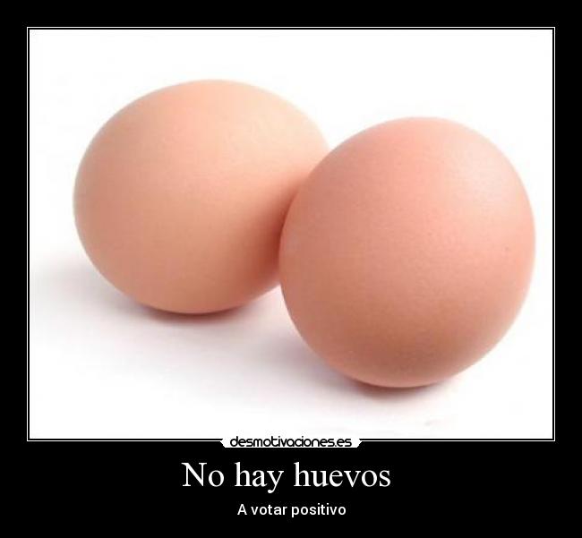 No hay huevos -