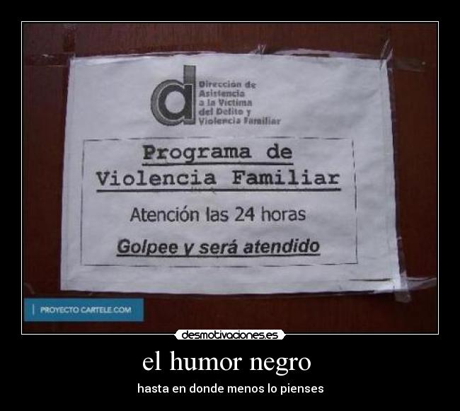 el humor negro - hasta en donde menos lo pienses