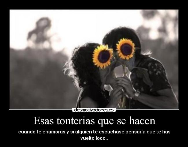 Esas tonterias que se hacen - 