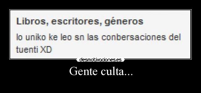 Gente culta... - 