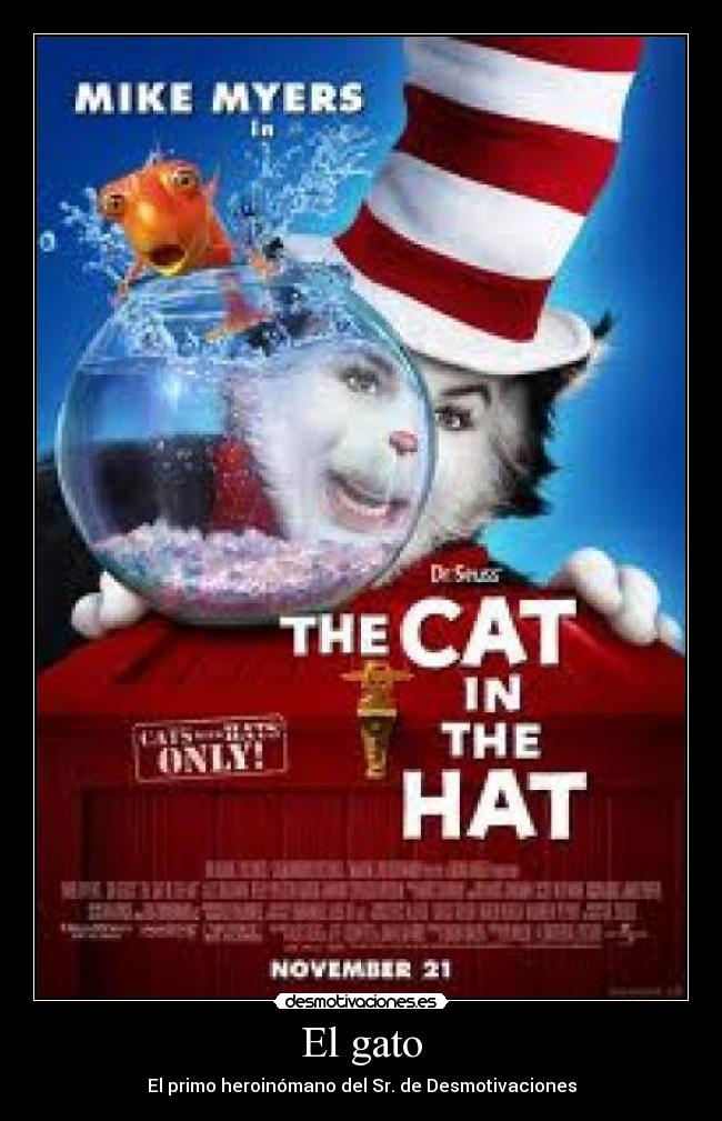 El gato - El primo heroinómano del Sr. de Desmotivaciones