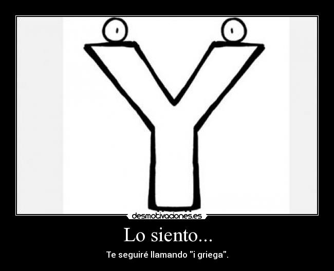 Lo siento... -