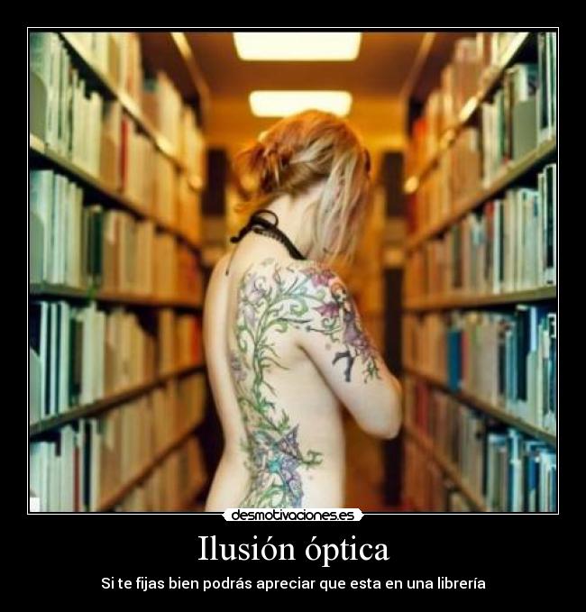 Ilusión óptica - Si te fijas bien podrás apreciar que esta en una librería