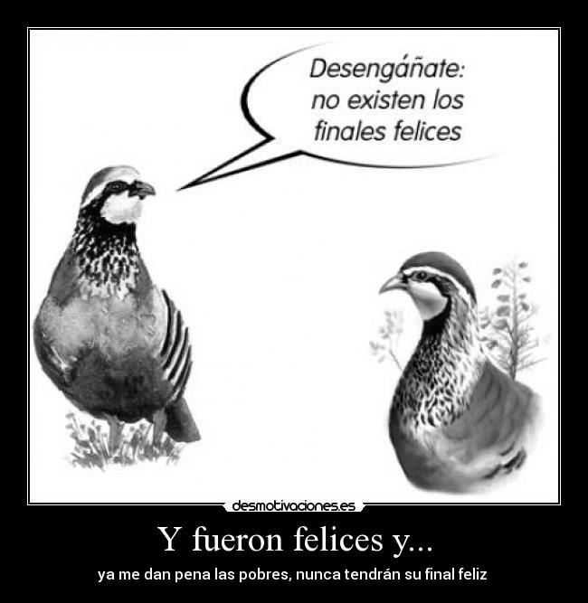 Y fueron felices y... -