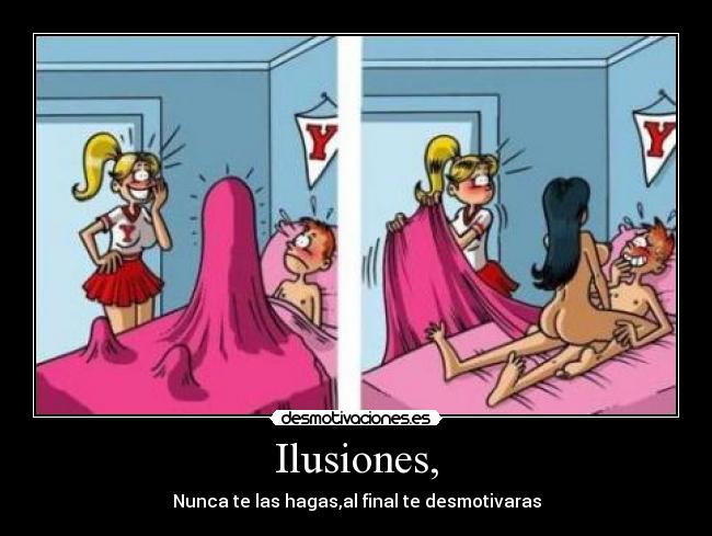 Ilusiones, -