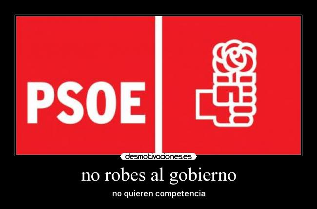no robes al gobierno - no quieren competencia