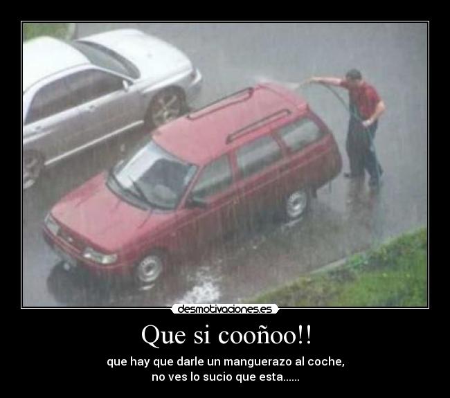 Que si cooñoo!! -